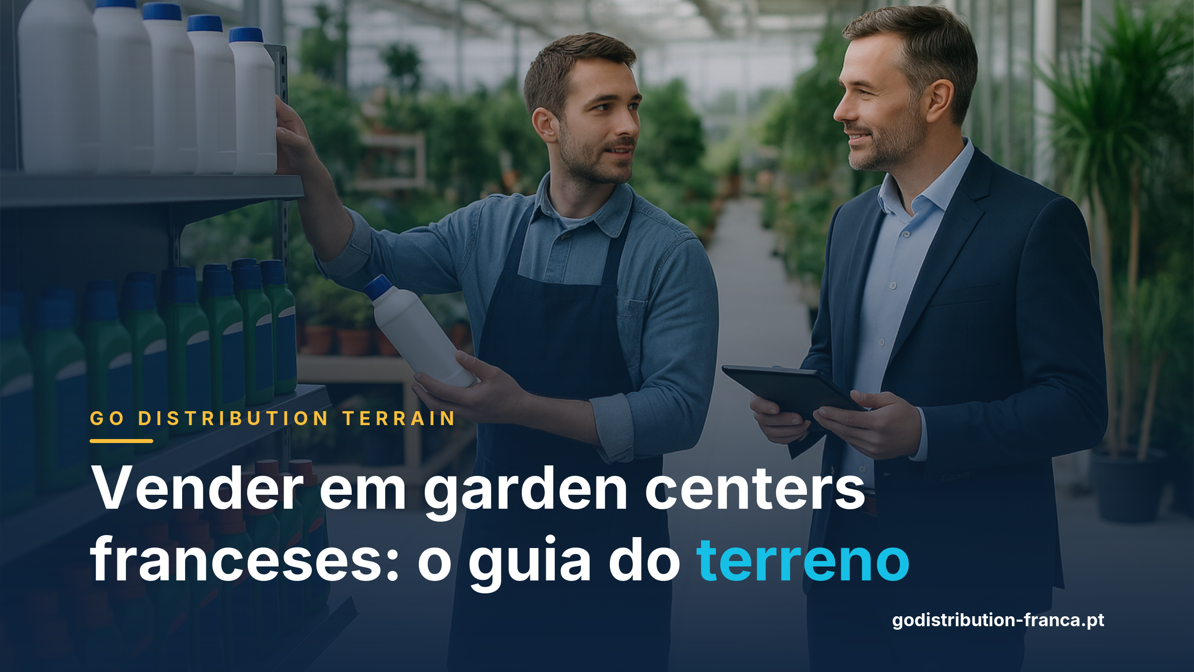 Vender em garden centers franceses: o guia do terreno